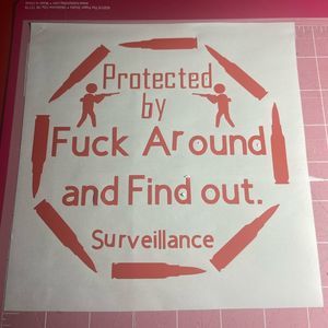 F*$! Around and find out surveillance vinyl decal handmade can customize thus us